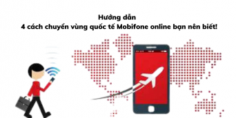 Hướng dẫn 4 cách đăng ký chuyển vùng quốc tế Mobifone online 2021
