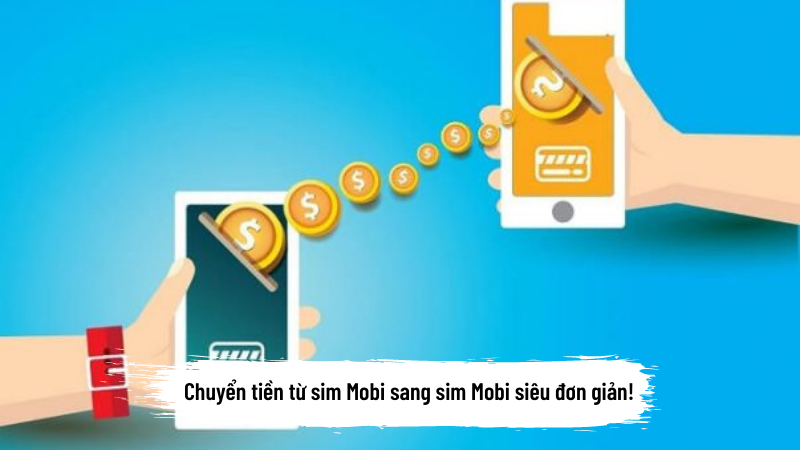 chuyen tien tu sim mobifone sang sim mobi bang M2U